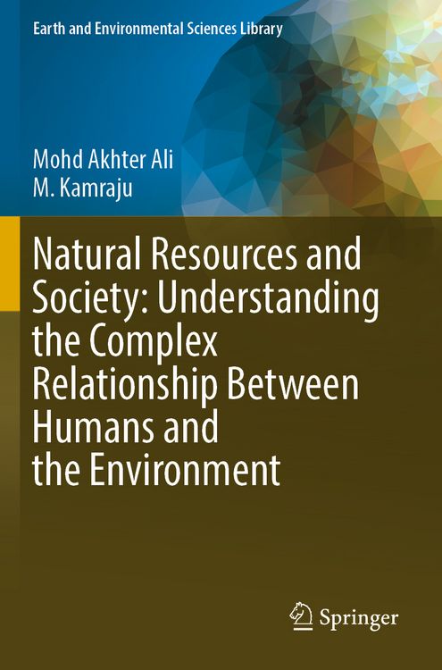 Produktbild: Natural Resources and Society: Understanding the Complex Relationship Between Humans and the Environment