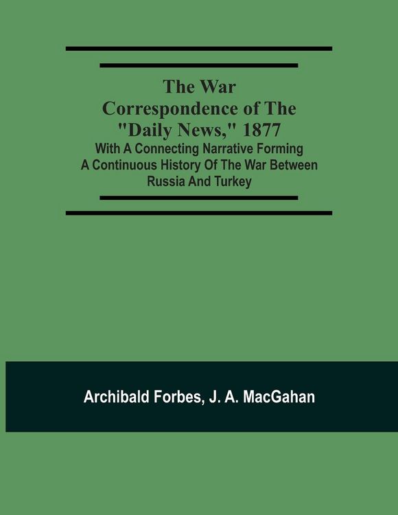 Produktbild: The War Correspondence Of The "Daily News," 1877