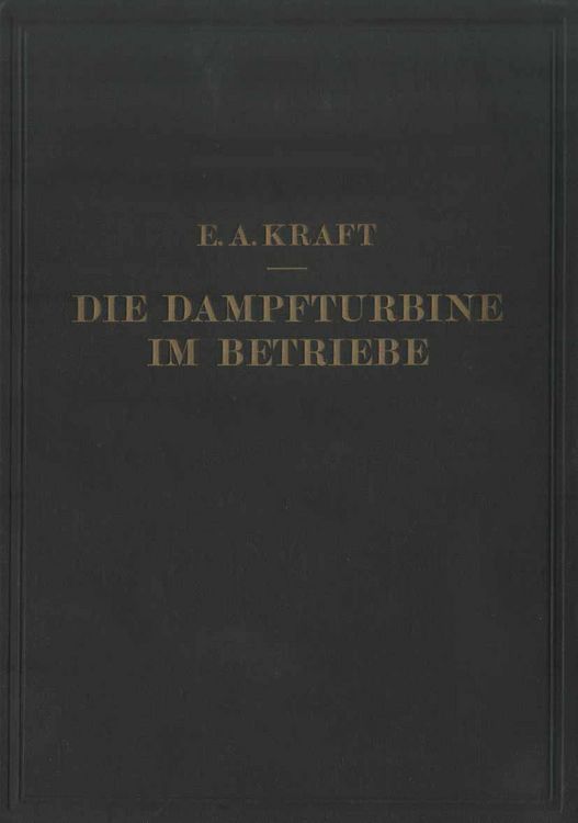 Produktbild: Die Dampfturbine im Betriebe