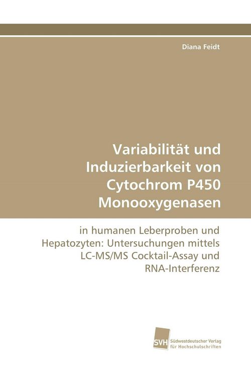 Produktbild: Variabilit&auml;t und Induzierbarkeit von Cytochrom P450 Monooxygenasen