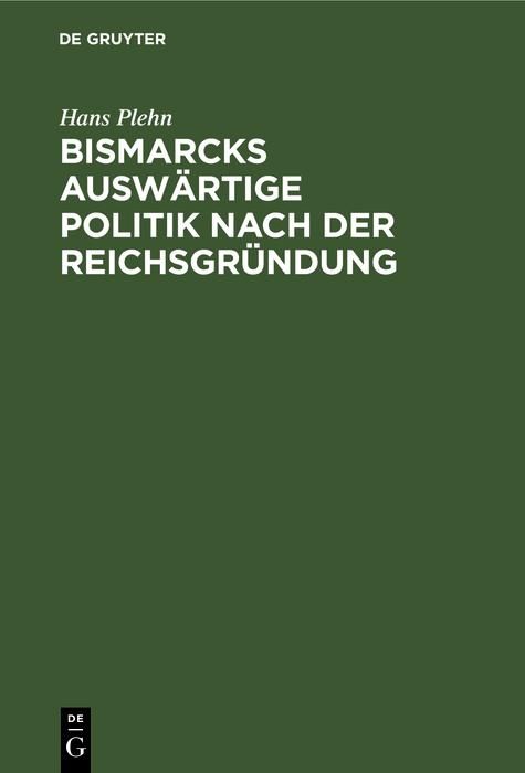 Produktbild: Bismarcks ausw&auml;rtige Politik nach der Reichsgr&uuml;ndung