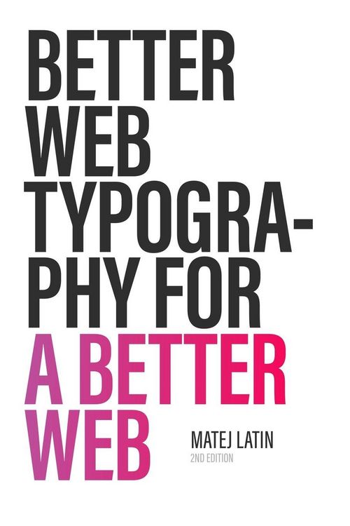 Produktbild: Better Web Typography for a Better Web (Second Edition)