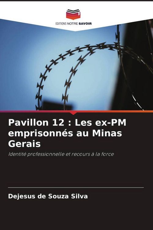Produktbild: Pavillon 12 : Les ex-PM emprisonn&eacute;s au Minas Gerais