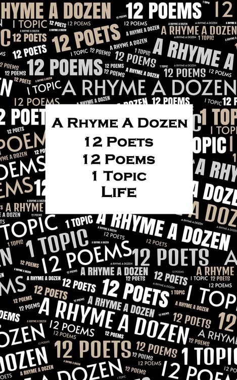 Produktbild: A Rhyme A Dozen - 12 Poets, 12 Poems, 1 Topic &iquest; Life