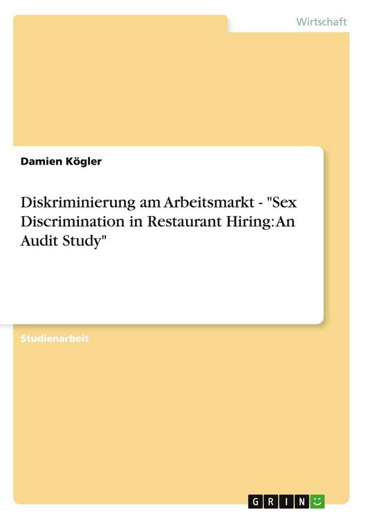 Produktbild: Diskriminierung am Arbeitsmarkt - "Sex Discrimination in Restaurant Hiring: An Audit Study"