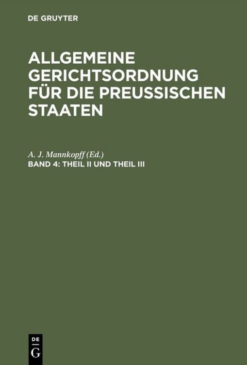 Produktbild: Allgemeine Gerichtsordnung f&uuml;r die Preussischen Staaten / Theil II und Theil III