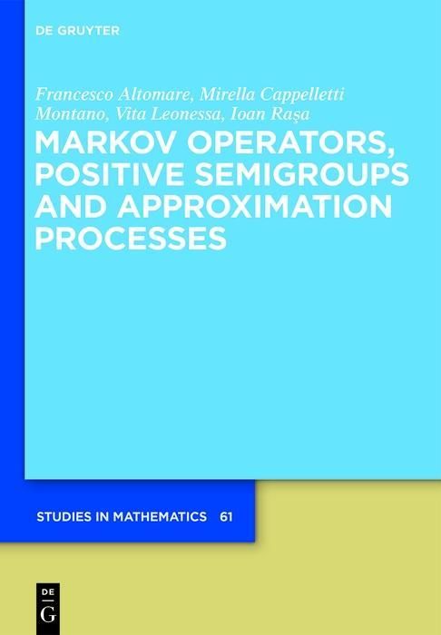 Produktbild: Markov Operators, Positive Semigroups and Approximation Processes