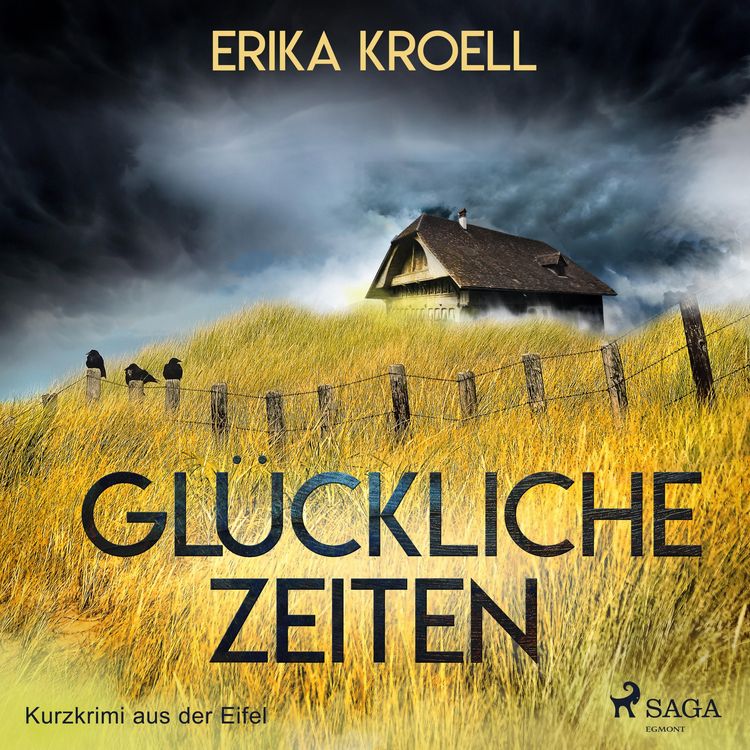 Produktbild: Gl&uuml;ckliche Zeiten - Kurzkrimi aus der Eifel (Ungek&uuml;rzt)