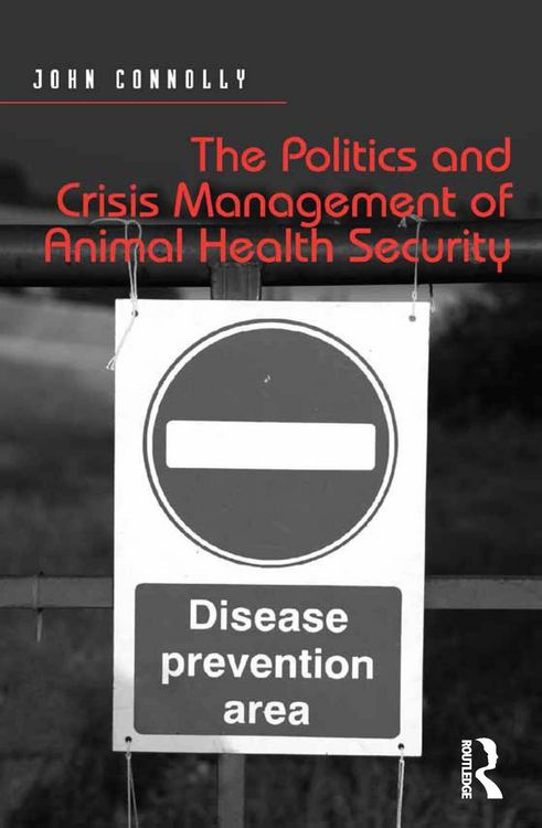 Produktbild: The Politics and Crisis Management of Animal Health Security