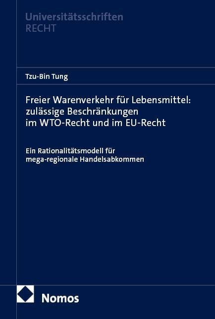 Produktbild: Freier Warenverkehr f&uuml;r Lebensmittel: zul&auml;ssige Beschr&auml;nkungen im WTO-Recht und im EU-Recht