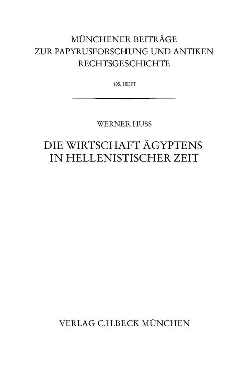 Produktbild: M&uuml;nchener Beitr&auml;ge zur Papyrusforschung Heft 105: Die Wirtschaft &Auml;gyptens in hellenistischer Zeit