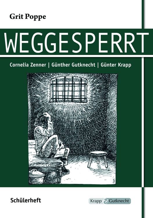 Produktbild: Weggesperrt &ndash; Grit Poppe &ndash; Sch&uuml;lerarbeitsheft