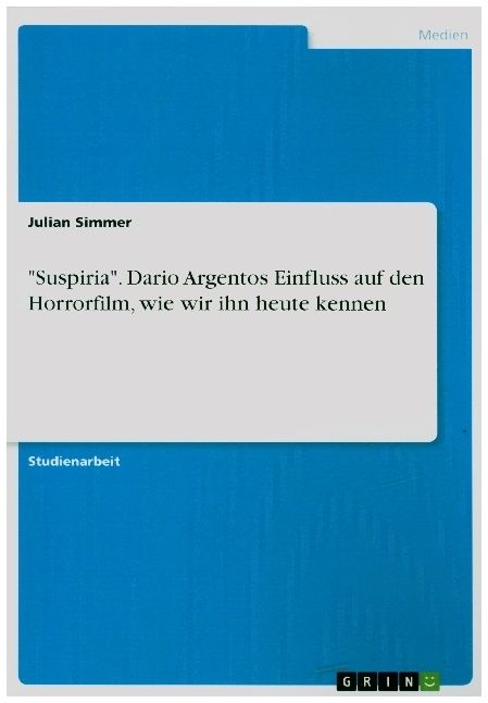 Produktbild: "Suspiria". Dario Argentos Einfluss auf den Horrorfilm, wie wir ihn heute kennen