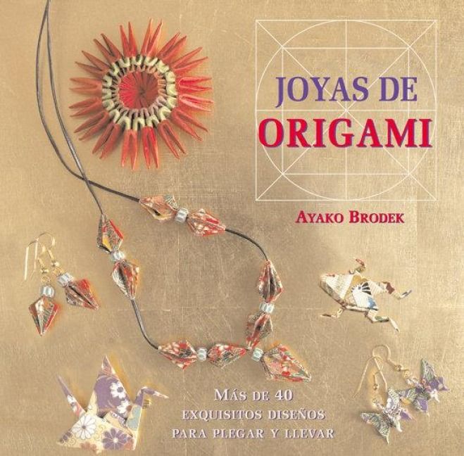 Produktbild: Joyas de origami : m&aacute;s de 40 exquisitos dise&ntilde;os para plegar y llevar