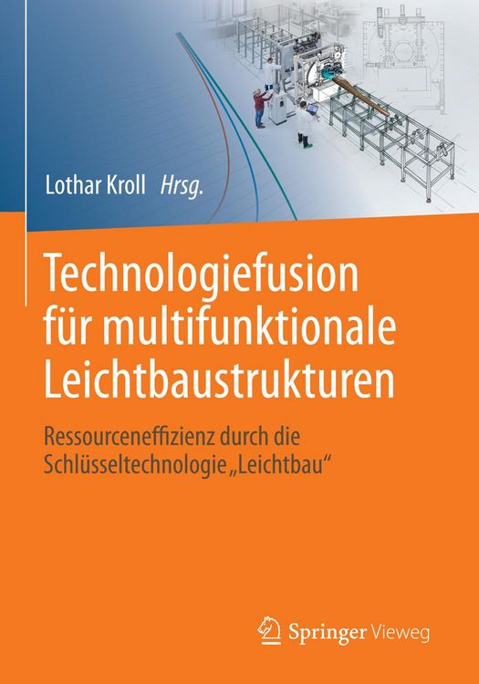 Produktbild: Technologiefusion f&uuml;r multifunktionale Leichtbaustrukturen