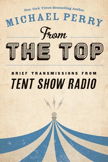 Produktbild: From the Top: Brief Transmissions from Tent Show Radio