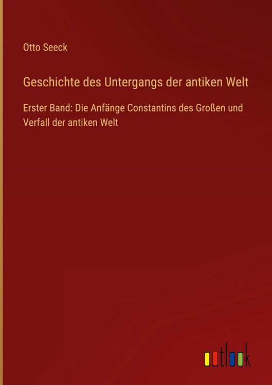 Produktbild: Geschichte des Untergangs der antiken Welt