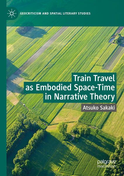 Produktbild: Train Travel as Embodied Space-Time in Narrative Theory