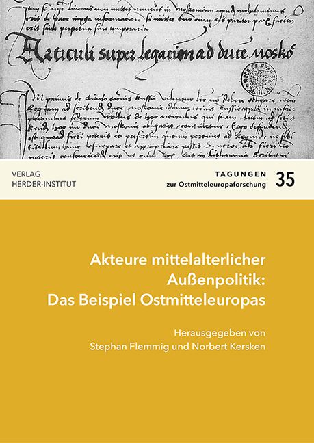 Produktbild: Akteure mittelalterlicher Au&szlig;enpolitik: Das Beispiel Ostmitteleuropas