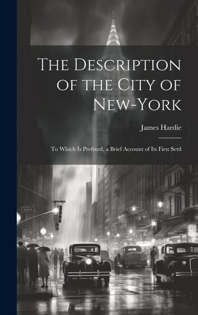 Produktbild: The Description of the City of New-York: To Which is Prefixed, a Brief Account of its First Settl