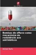 Produktbild: Bombas de efluxo como mecanismo de resist&ecirc;ncia aos antibi&oacute;ticos
