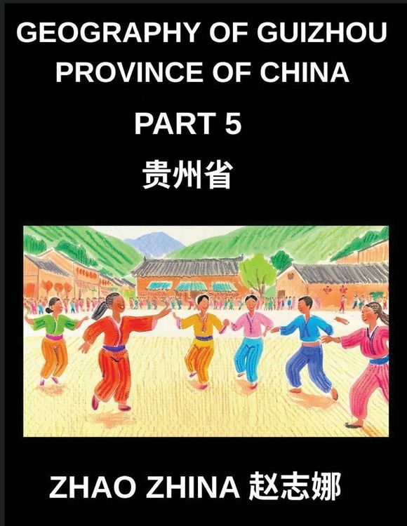Produktbild: Geography of Guizhou Province of China (Part 5)- Explore Guizhou's Geography with Chinese Characters, Pinyin, English & HSK Mastery