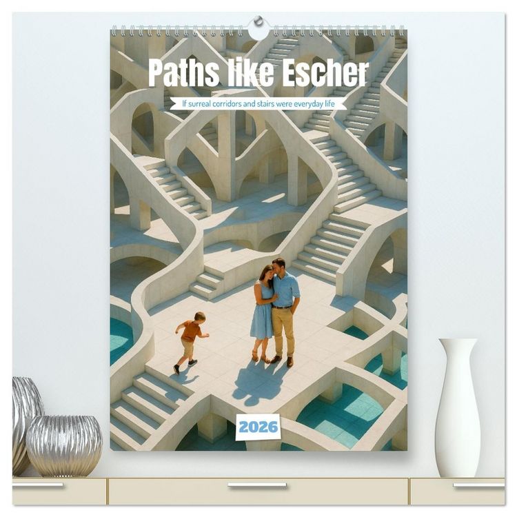 Produktbild: Paths like Escher (High Quality Premium Wall Calendar 2026 DIN A2 portrait),CALVENDO 12 Month Wall Calendar