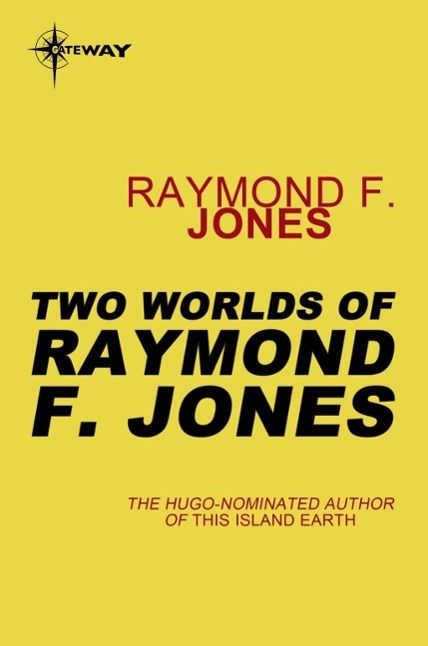 Produktbild: Two Worlds of Raymond F. Jones