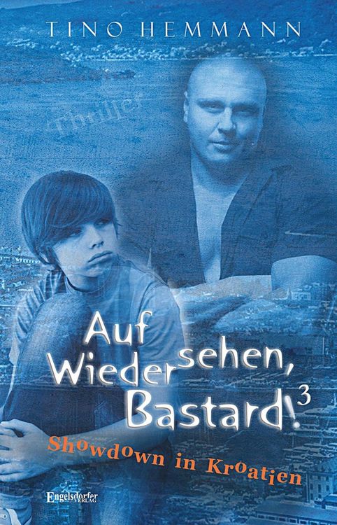 Produktbild: Auf Wiedersehen, Bastard! (Proshchay, ublyudok!) 3 - Showdown in Kroatien