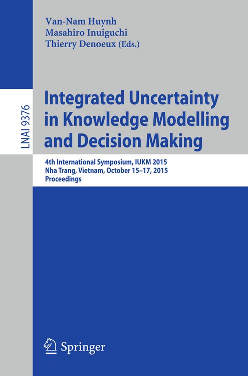 Produktbild: Integrated Uncertainty in Knowledge Modelling and Decision Making