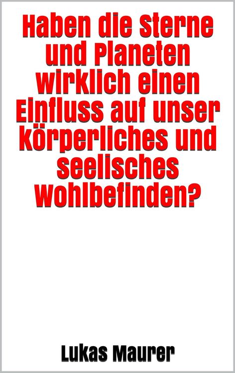 Produktbild: Haben die Sterne und Planeten wirklich einen Einfluss auf unser k&ouml;rperliches und seelisches Wohlbefinden?
