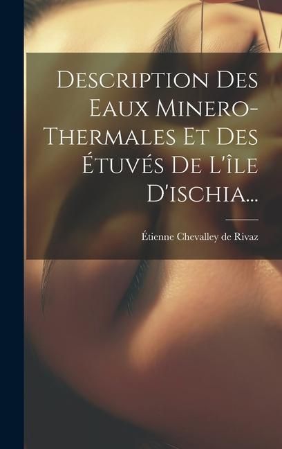 Produktbild: Description Des Eaux Minero-thermales Et Des &Eacute;tuv&eacute;s De L'&icirc;le D'ischia...