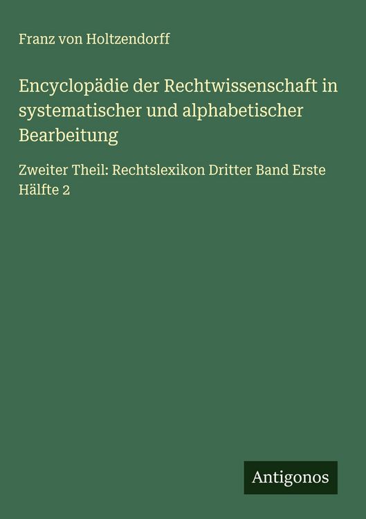 Produktbild: Encyclop&auml;die der Rechtwissenschaft in systematischer und alphabetischer Bearbeitung