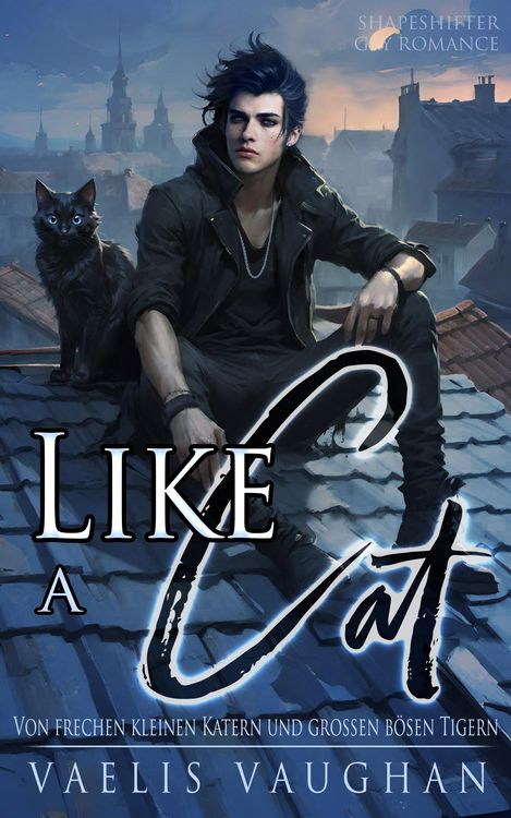 Produktbild: Like a Cat: Von frechen kleinen Katern und gro&szlig;en b&ouml;sen Tigern!