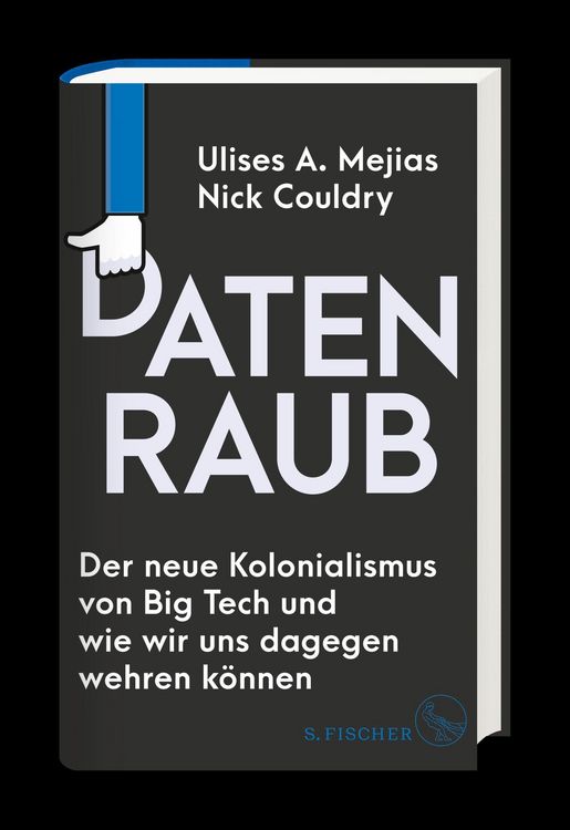 Produktbild: Datenraub &ndash; Der neue Kolonialismus von Big Tech und wie wir uns dagegen wehren k&ouml;nnen