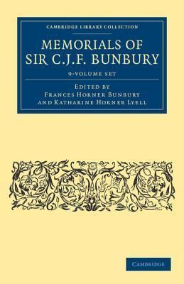 Produktbild: Bunbury, C: Memorials of Sir C. J. F. Bunbury, Bart 9 Volume
