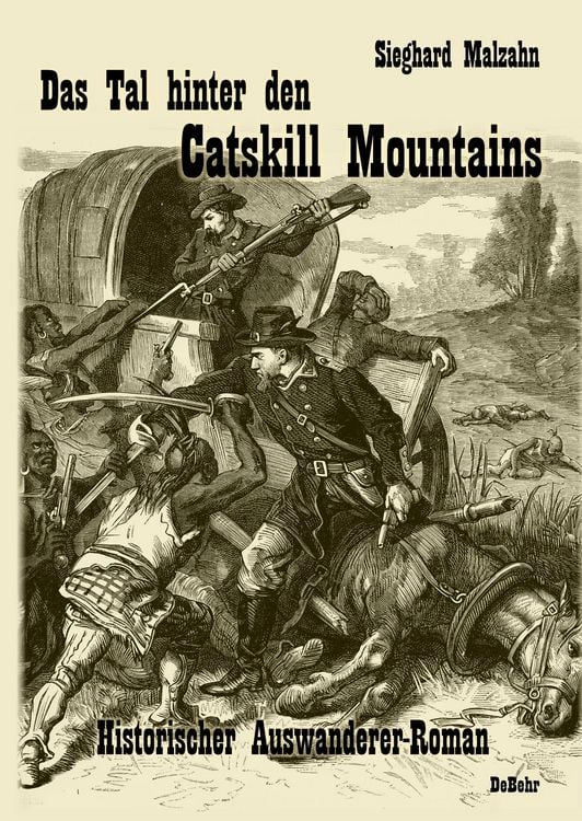 Produktbild: Das Tal hinter den Catskill Mountains - Historischer Auswanderer-Roman