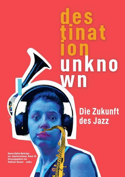 Produktbild: Darmst&auml;dter Beitr&auml;ge zur Jazzforschung / Destination Unknown