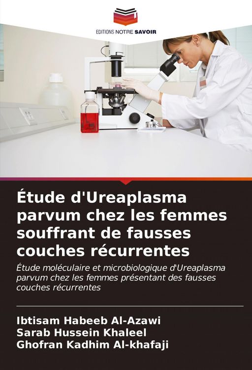 Produktbild: &Eacute;tude d'Ureaplasma parvum chez les femmes souffrant de fausses couches r&eacute;currentes