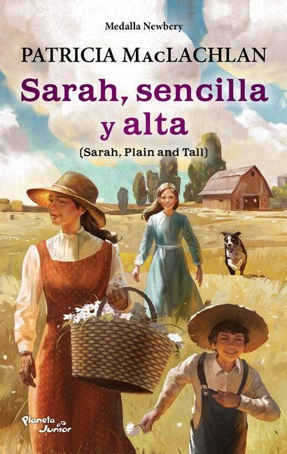 Produktbild: Sarah, Sencilla Y Alta. Ganador de la Medalla Newbery / Sarah, Plain and Tall. a Newbery Medal Winner