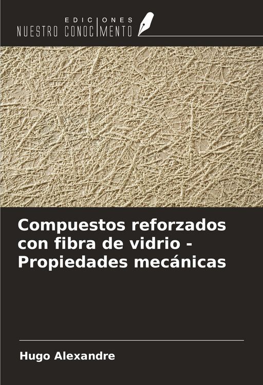 Produktbild: Compuestos reforzados con fibra de vidrio - Propiedades mec&aacute;nicas