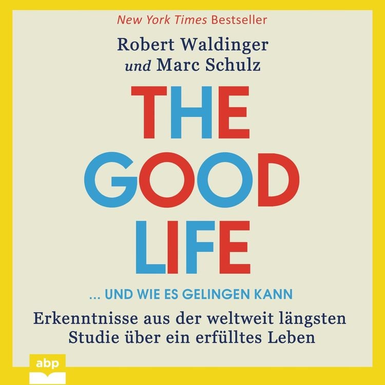 Produktbild: The Good Life ... und wie es gelingen kann