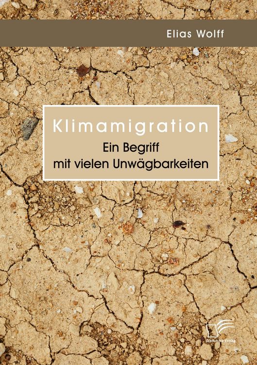 Produktbild: Klimamigration. Ein Begriff mit vielen Unw&auml;gbarkeiten