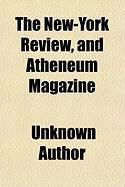 Produktbild: The New-York Review, and Atheneum Magazine