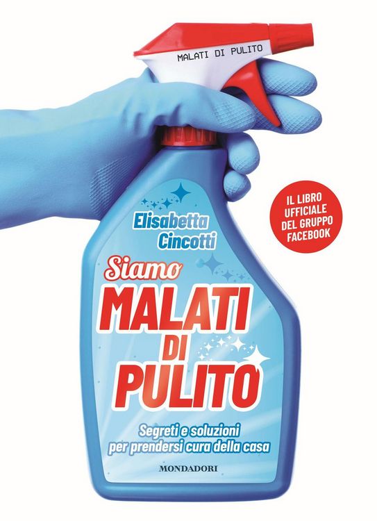 Produktbild: Malati di pulito. Segreti e soluzioni per prendersi cura della casa. Il libro ufficiale