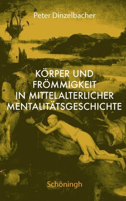 Produktbild: K&ouml;rper und Fr&ouml;mmigkeit in der mittelalterlichen Mentalit&auml;tsgeschichte