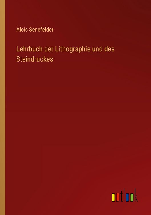 Produktbild: Lehrbuch der Lithographie und des Steindruckes