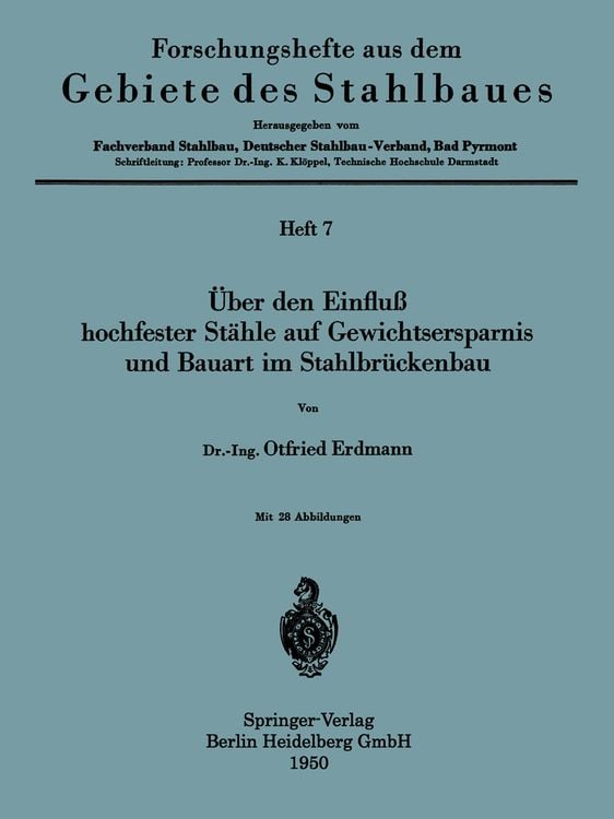 Produktbild: &Uuml;ber den Einflu&szlig; hochfester St&auml;hle auf Gewichtsersparnis und Bauart im Stahlbr&uuml;ckenbau