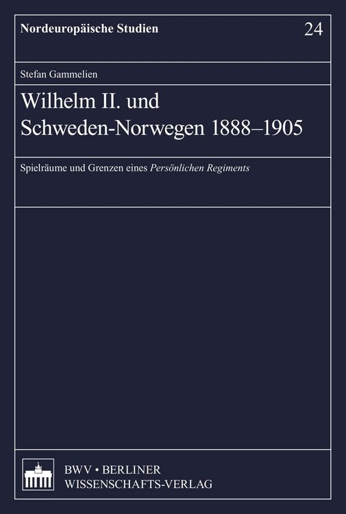 Produktbild: Wilhelm II. und Schweden-Norwegen 1888-1905