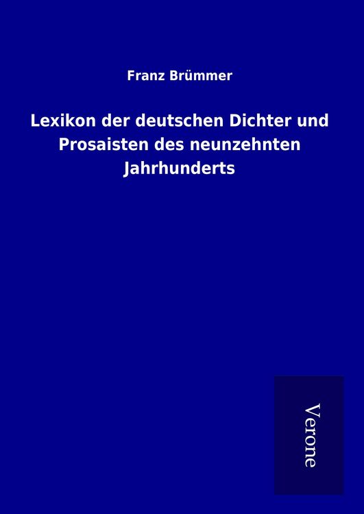 Produktbild: Lexikon der deutschen Dichter und Prosaisten des neunzehnten Jahrhunderts